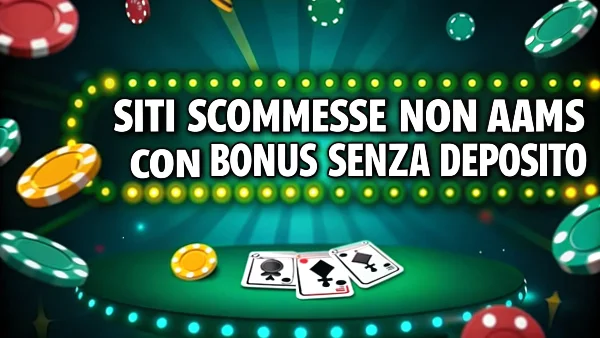Siti Scommesse Non AAMS con Bonus Senza Deposito