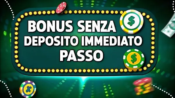bonus senza deposito immediato passo